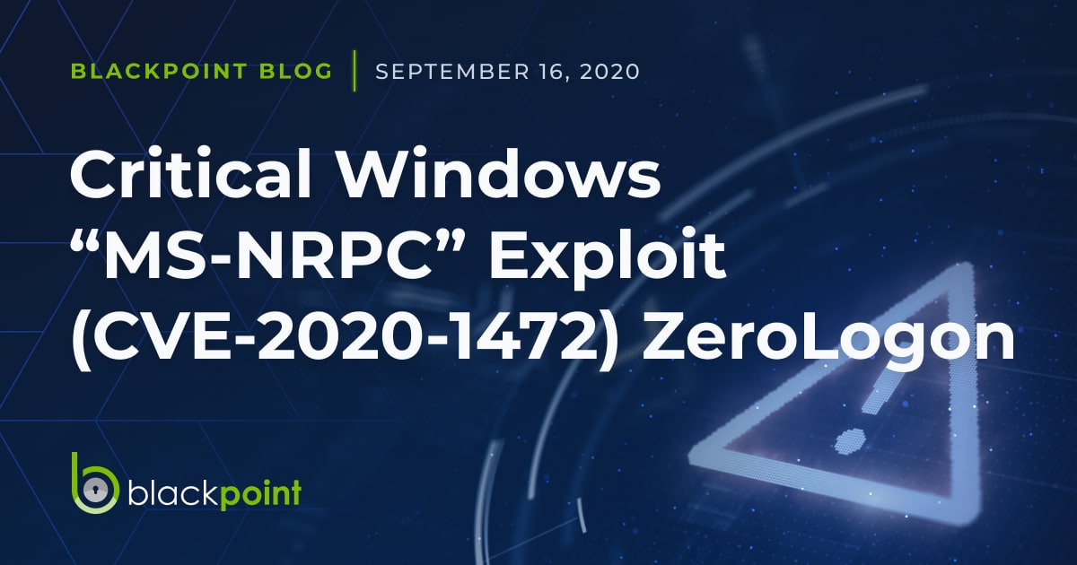 Critical Windows “MSNRPC” Exploit ZeroLogon (CVE20201472